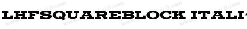 LHFSquareBlock Itali字体转换